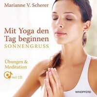 Windpferd Verlagsges. Mit Yoga den Tag beginnen - Sonnengruß, m. Audio-CD