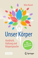 Springer Berlin Heidelberg Unser Körper - Ausdruck, Haltung, Körpersprache