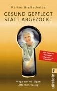 Gesund gepflegt statt abgezockt