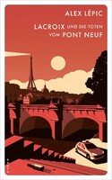 Kampa Verlag Lacroix und die Toten vom Pont Neuf