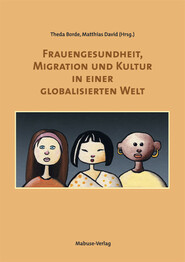 Frauengesundheit, Migration und Kultur in einer globalisierten Welt