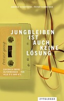Zytglogge AG Jungbleiben ist auch keine Lösung