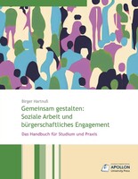 Apollon University Press Gemeinsam gestalten: Soziale Arbeit und bürgerschaftliches Engagement