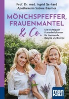 Mankau Verlag Mönchspfeffer, Frauenmantel & Co.