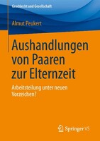 Springer Fachmedien Wiesbaden Aushandlungen von Paaren zur Elternzeit