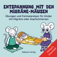 Mabuse Entspannung mit den Migräne-Mäusen (MP3)