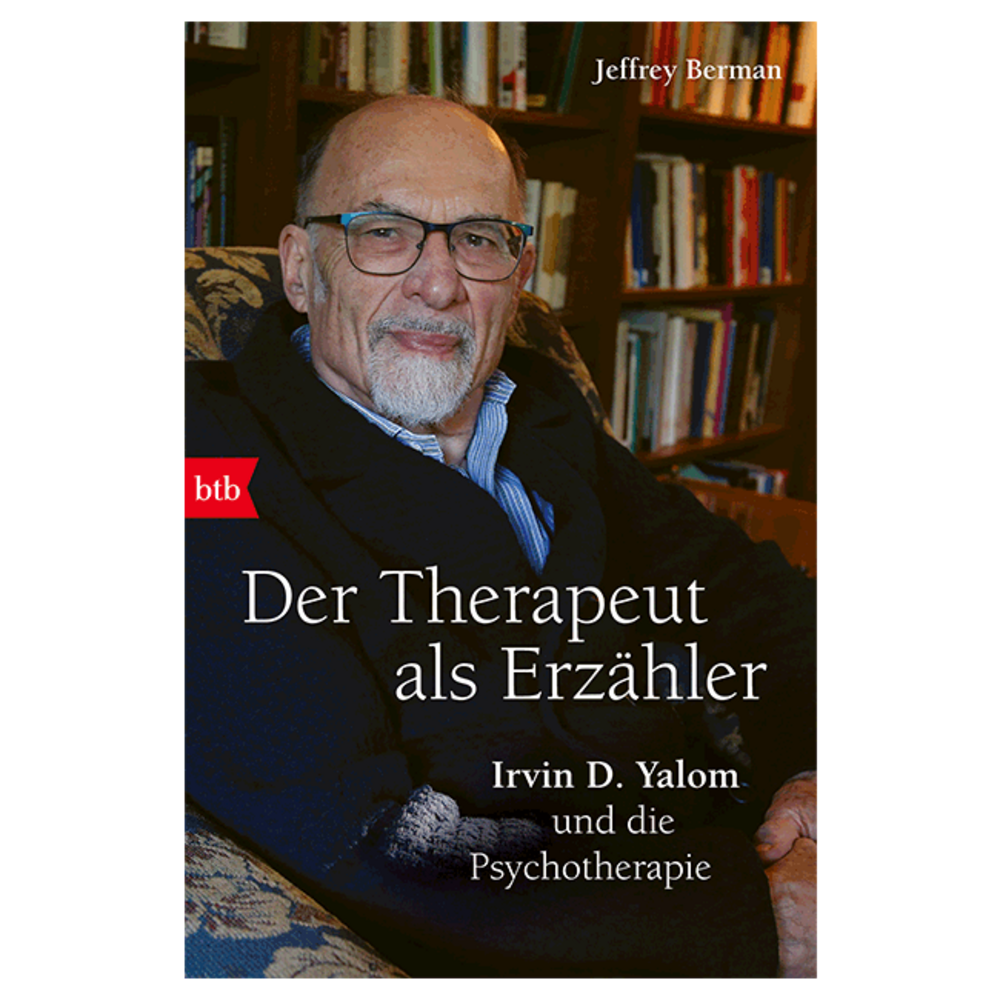Der Therapeut als Erzähler. Irvin D. Yalom und die Psychotherapie