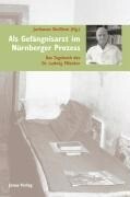 Jonas Verlag F. Kunst U. Als Gefängnisarzt im Nürnberger Prozess