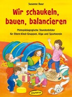 Oekotopia Verlag Wir schaukeln, bauen, balancieren
