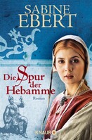 Knaur Taschenbuch Die Spur der Hebamme