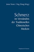 Königshausen & Neumann Schmerz im Verständnis der Traditionellen Chinesischen Medizin
