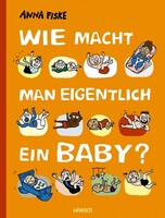 Carl Hanser Verlag Wie macht man eigentlich ein Baby?