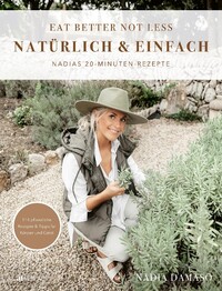 EAT BETTER NOT LESS - nat&uuml;rlich & einfach
