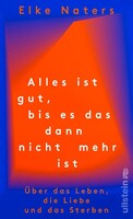 Ullstein Verlag GmbH Alles ist gut, bis es das dann nicht mehr ist