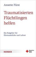 Herder Verlag GmbH Traumatisierten Flüchtlingen helfen