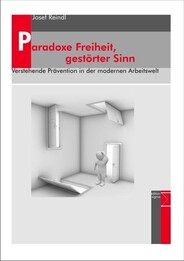 Paradoxe Freiheit, gest&ouml;rter Sinn