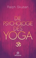 ARKANA Verlag Die Psychologie des Yoga