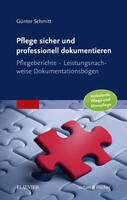 Pflege sicher und professionell dokumentieren Urban & Fischer/Elsevier Pflege sicher und professionell dokumentieren