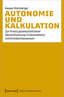 Transcript Verlag Autonomie und Kalkulation