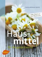 Hausmittel für die ganze Familie Ulmer Eugen Verlag Hausmittel für die ganze Familie