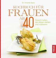 Trias Kochbuch für Frauen ab 40