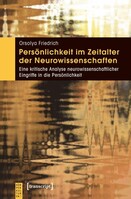 Transcript Verlag Persönlichkeit im Zeitalter der Neurowissenschaften