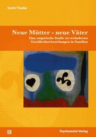 Psychosozial Verlag GbR Neue Mütter - neue Väter