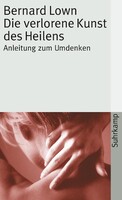 Suhrkamp Verlag Die verlorene Kunst des Heilens