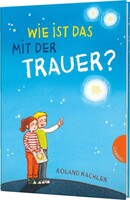 Gabriel Verlag Wie ist das mit der Trauer?