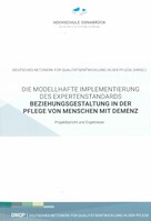 Hochschule Osnabrück Modellhafte Impflementierung des Expertenstandards "Beziehungsgestaltung in der Pflege von Menschen mit Demenz"