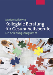 Kollegiale Beratung für Gesundheitsberufe