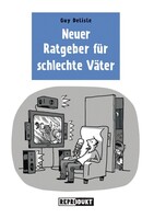 Reprodukt Neuer Ratgeber für schlechte Väter