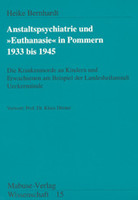 Mabuse Anstaltspsychiatrie und "Euthanasie" in Pommern 1933 bis 1945