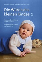 Verlag am Goetheanum Die Würde des kleinen Kindes Bd.2