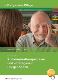 Kommunikationsprozesse und -strategien in Pflegeberufen
