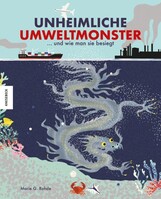 Knesebeck Von Dem GmbH Unheimliche Umweltmonster