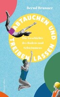 HarperCollins Hardcover Abtauchen und Treibenlassen. Die Geschichte des Badens und Schwimmens