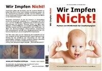Netzwerk Impfentscheid Wir impfen nicht! (DVD)