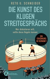 Die Kunst des klugen Streitgespr&auml;chs