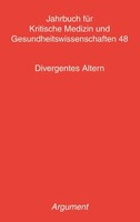 Argument- Verlag GmbH Divergentes Altern