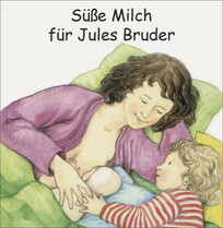 Süße Milch für Jules Bruder