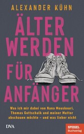 &Auml;lterwerden f&uuml;r Anf&auml;nger