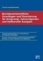 HDS-Verlag Betriebswirtschaftliche Grundlagen und Finanzierung für Arztpraxen, Zahnarztpraxen und Heilberufler Kompakt