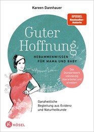 Guter Hoffnung - Hebammenwissen f&uuml;r Mama und Baby