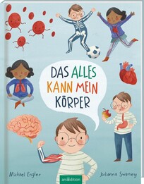 Das alles kann mein K&ouml;rper