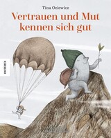 Knesebeck Von Dem GmbH Vertrauen und Mut kennen sich gut