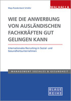 Walhalla und Praetoria Wie die Anwerbung von ausländischen Fachkräften gut gelingen kann