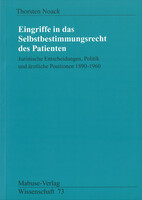 Eingriffe in das Selbstbestimmungsrecht des Patienten