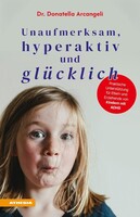 Athesia Tappeiner Verlag Unaufmerksam, hyperaktiv und glücklich