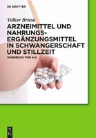 de Gruyter Arzneimittel und Nahrungsergänzungsmittel in Schwangerschaft und Stillzeit